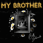 Bella Shmurda – My Brother (Tribute To Mohbad) Mp3 Download
