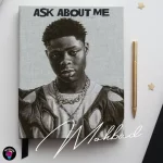 Mohbad – Ask About Me (Mp3 Download)